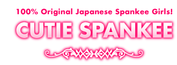 100% Original Japanese Spankee Girls! CUTIE SPANKEE